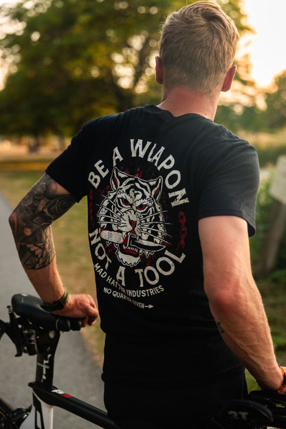 Be A Weapon Not A Tool