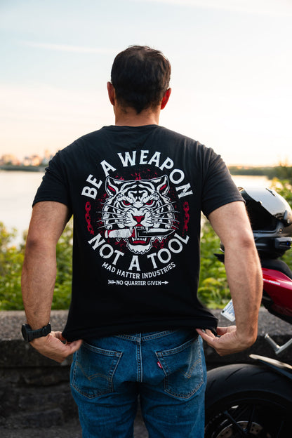 Be A Weapon Not A Tool