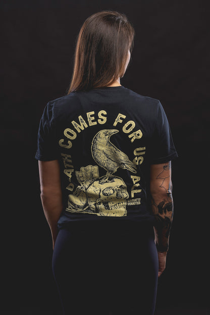 Death Comes For Us All Tee